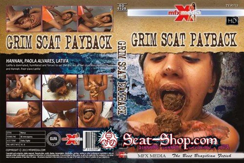 Hannah, Paola Alvares, Latifa - SD-5128 Grim Scat Payback [MFX-Media / 1.34 GB] HDRip (Eat shit, Brazil)