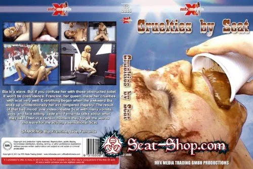 Bia, Francine, Jade - 2035 Cruelties By Scat SD (Eat shit, Smearing, Domination)