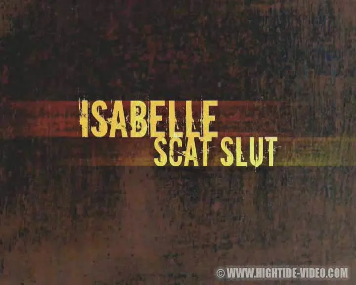 Isabelle Scat Slut - A Willing Toilet Serves Two Demanding Men